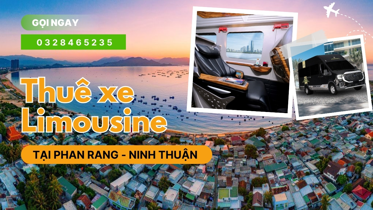 Dịch vụ thuê xe limousine đi Phan Rang – Ninh Thuận
